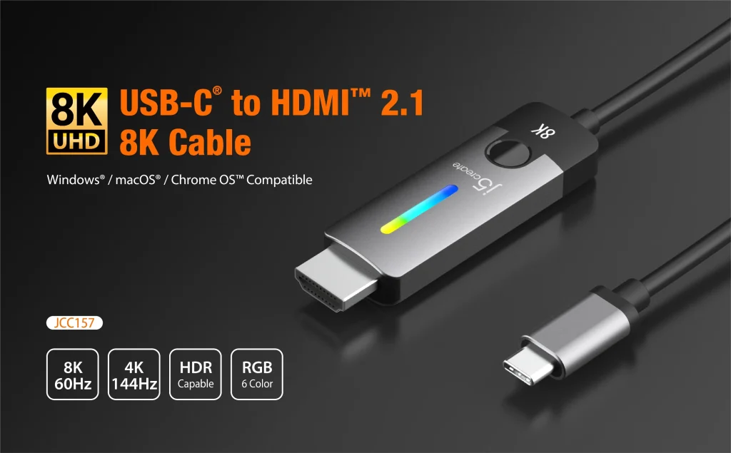 j5Create JCC157 USB-C to HDMI 2.1 8K Cable | 4K@144Hz, 8K@60Hz Support| Ultra-HD Gaming & Creator-Ready 10 Premium 6ft HDMI™ 2.1 cable supports up to 8K at 60Hz